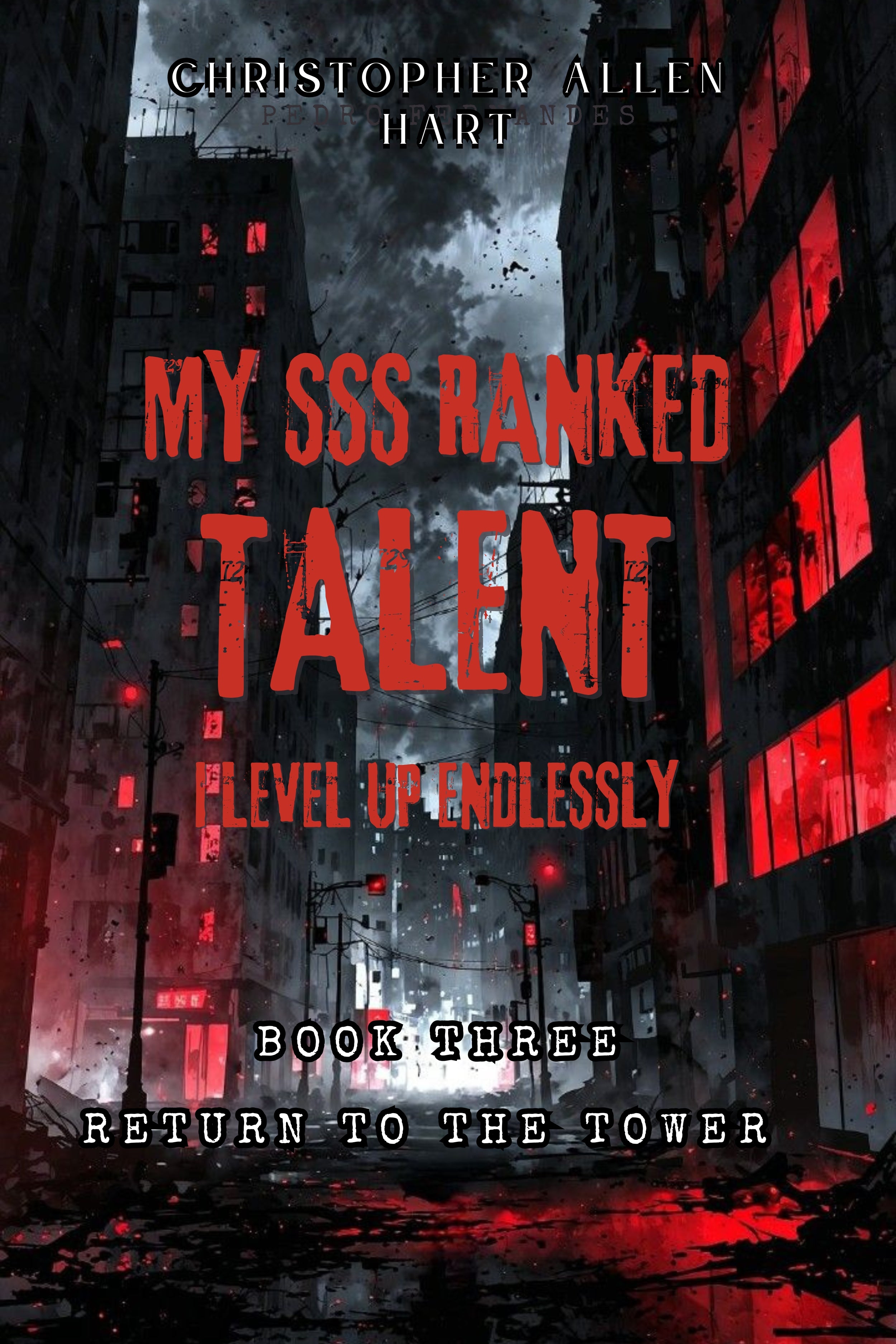 My SSS Ranked Talent: I level up endlessly. Book Three